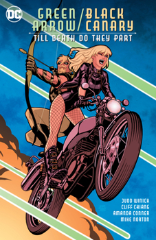 Green Arrow/Black Canary: till Death Do They Part - Book  of the Green Arrow and Black Canary