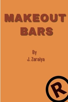 Paperback Make Out Bars by J. Zaraiya (Volume 1) Book