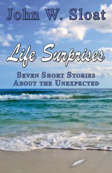Paperback Life Surprises: Seven Short Stories about the Unexpected Book