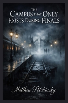 Paperback The Campus That Only Exists During Finals Book