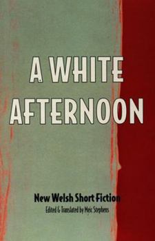 Paperback A White Afternoon: Parthian Anthology of Welsh Short Stories Book