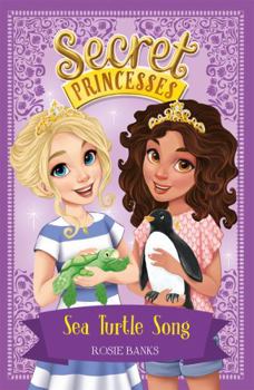Sea Turtle Song - Book #18 of the Secret Princesses