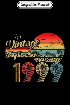 Composition Notebook: Classic 20th birthday gift Men women Vintage September 1999  Journal/Notebook Blank Lined Ruled 6x9 100 Pages