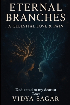 Paperback Eternal Branches: celestial Love and pain Book