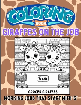 Paperback Giraffes on the Job: Giraffes working jobs that start with 'G' Book