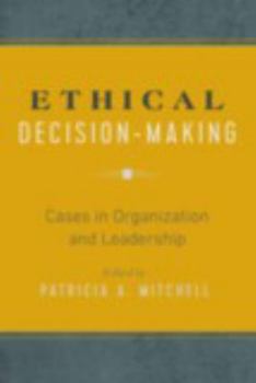 Hardcover Ethical Decision-Making: Cases in Organization and Leadership Book