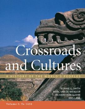 Paperback Crossroads and Cultures, Volume I: To 1450: A History of the World's Peoples Book
