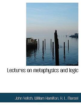 Lectures on Metaphysics and Logic - Book  of the Lectures on Metaphysics and Logic