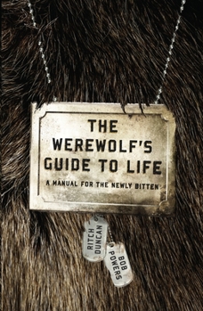 Paperback The Werewolf's Guide to Life: A Manual for the Newly Bitten Book