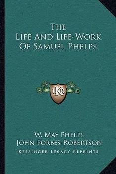 The Life and Life-Work of Samuel Phelps