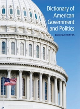 Hardcover Dictionary of American Government and Politics Book