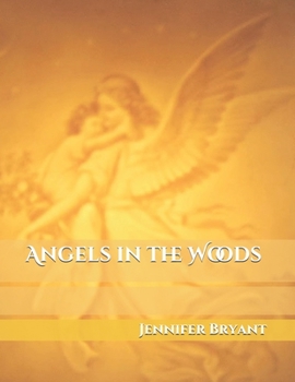 Paperback Angels in the Woods: Where Mystery and Magic Take Flight (B/W Print) Book