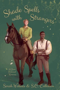 Shade Spells with Strangers (Fae & Human Relations: A Regency Fantasy) - Book #3 of the Fae & Human Relations