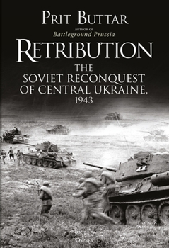 Paperback Retribution: The Soviet Reconquest of Central Ukraine, 1943 Book