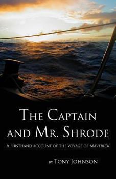 Paperback The Captain and Mr. Shrode: A firsthand account of the voyage of Maverick Book