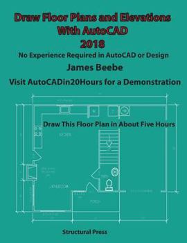 Paperback Draw Floor Plans and Elevations with AutoCAD: No Experience Required Book