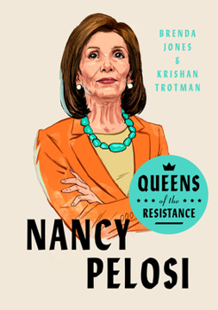 Nancy Pelosi - Book #3 of the Queens of the Resistance