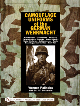Hardcover Camouflage Uniforms of the German Wehrmacht: Manufacturers - Zeltbahnen - Headgear - Fallschirmjager Smocks - Army Smocks - Padded Uniforms - Leibermu Book