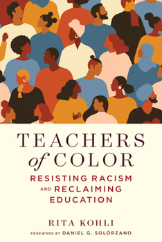 Paperback Teachers of Color: Resisting Racism and Reclaiming Education Book