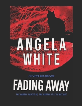 Fading Away - Book #20 of the Life After War