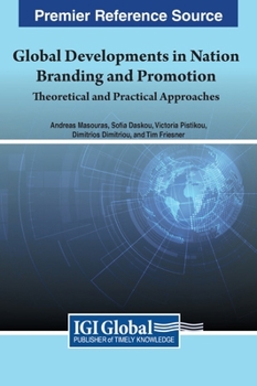 Hardcover Global Developments in Nation Branding and Promotion: Theoretical and Practical Approaches Book