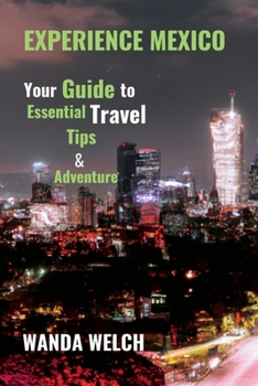 Paperback Experience Mexico: : Your Guide to Essential TravelTips & Adventures Book
