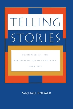Paperback Telling Stories: Postmodernism and the Invalidation of Traditional Narrative Book