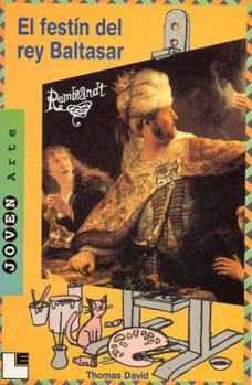 Paperback Rembrandt: El Festin del Rey Baltasar = Rembrandt [Spanish] Book