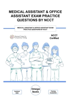 Paperback Medical Assistant & Office Assistant Exam Practice Questions by NCCT: 6oo+ Exam Questions for Medical Assistant NCMA & NCMOA Exam Prep Updated 2020 Book