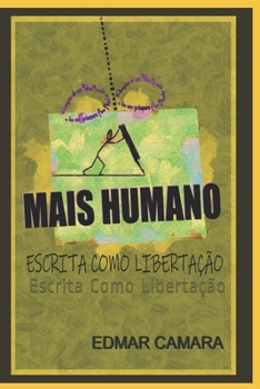Paperback Mais Humano: Escrita Como Libertação [Portuguese] Book