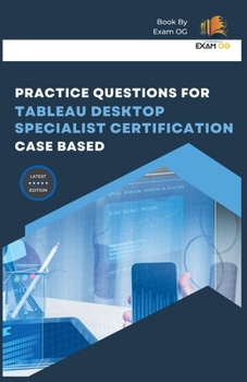 Paperback Practice Questions for Tableau Desktop Specialist Certification Case Based Book