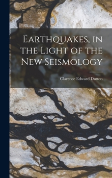 Hardcover Earthquakes, in the Light of the new Seismology Book