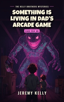 Paperback Something Is Living in Dad's Arcade Game Book