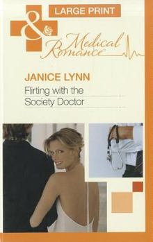 Hardcover Flirting with the Society Doctor [Large Print] Book