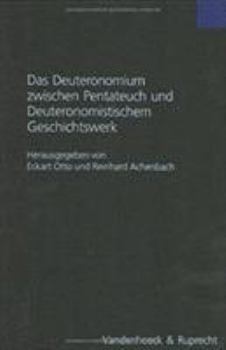 Das Deuteronomium Zwischen Pentateuch Und Deuteronomistischem Geschichtswerk