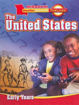 Hardcover Missouri Timelinks: The United States, Grade 5: Early Years Book