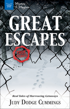 Hardcover Great Escapes: Real Tales of Harrowing Getaways Book