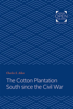 Paperback The Cotton Plantation South Since the Civil War Book