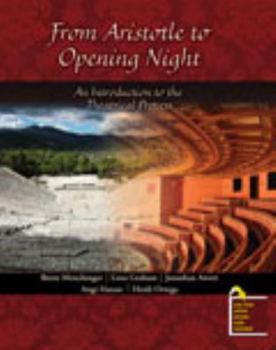 From Aristotle to Opening Night: An Introduction to the Theatrical Process