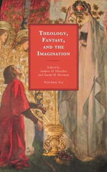 Hardcover Theology, Fantasy, and the Imagination Book