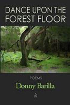 Paperback Dance Upon the Forest Floor: Poems Book