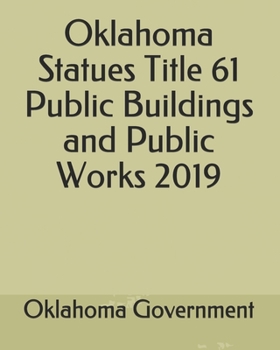 Paperback Oklahoma Statues Title 61 Public Buildings and Public Works 2019 Book