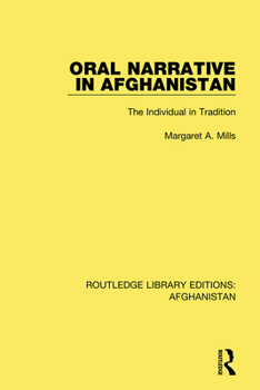 Oral Narrative in Afghanistan: The Individual in Tradition - Book  of the Harvard Dissertations in Folklore and Oral Literature