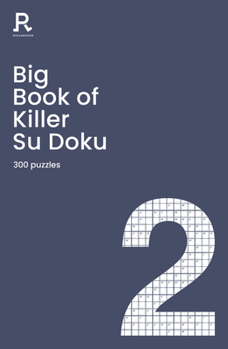 Paperback Big Book of Killer Su Doku Book 2: A Bumper Killer Sudoku Book for Adults Containing 300 Puzzles Book