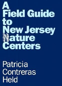 Paperback A Field Guide to New Jersey Nature Centers Book