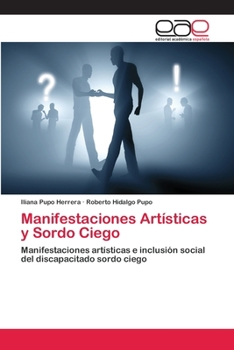 Paperback Manifestaciones Artísticas y Sordo Ciego [Spanish] Book