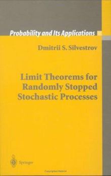 Hardcover Limit Theorems for Randomly Stopped Stochastic Processes Book