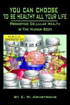 Paperback You Can Choose To Be Healthy All Your Life Book