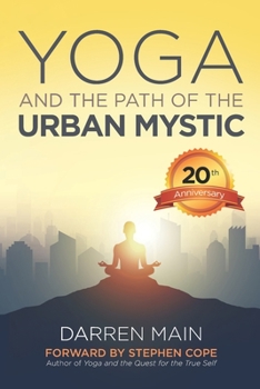 Paperback Yoga and the Path of the Urban Mystic: 4th Edition Book