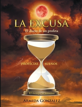 Paperback La excusa: El diario de un profeta Book